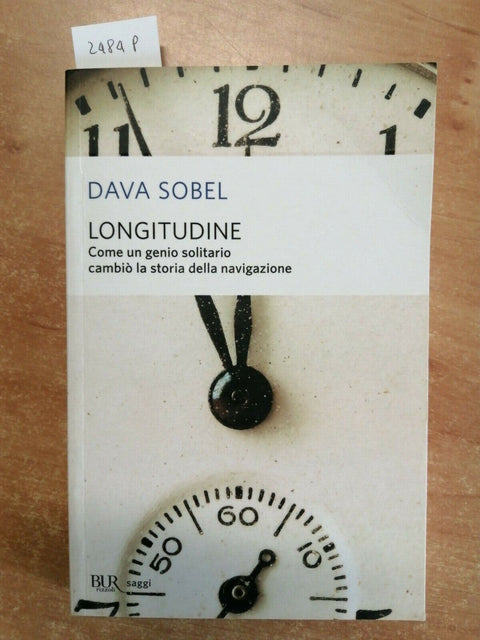 Longitudine - Come un genio solitario cambi la navigazione - SOBEL - BUR(2