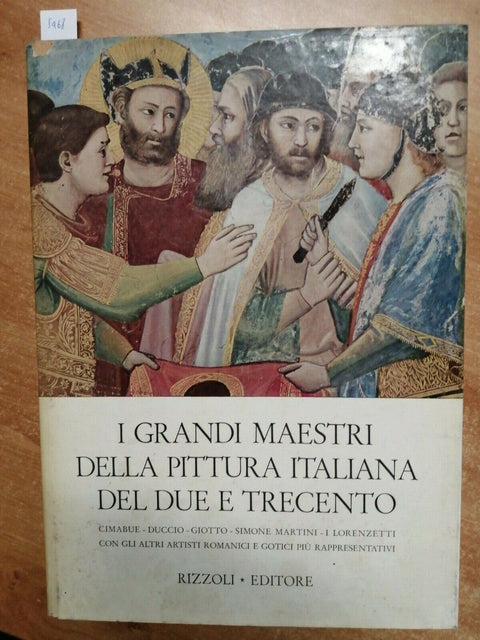 I GRANDI MAESTRI DELLA PITTURA ITALIANA DEL DUE E TRECENTO 1961 RIZZOLI (54