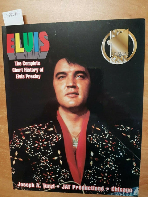 ELVIS PRESLEY - THE COMPLETE CHART HISTORY OF ELVIS NUMBER ONE 1 J. TUNZI(2