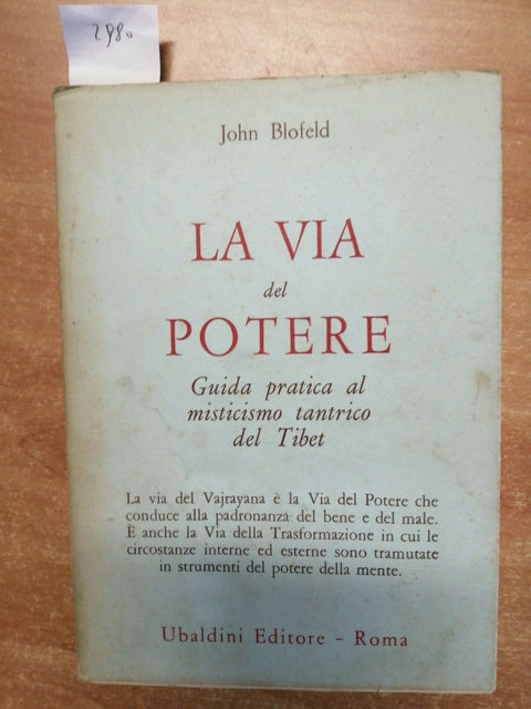 La via del potere - John Blofeld - Ubaldini 1978 Misticismo Tantrico Tibet(