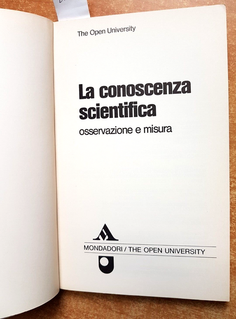 LA CONOSCENZA SCIENTIFICA osservazione e misura 1979 MONDADORI illustrato(2