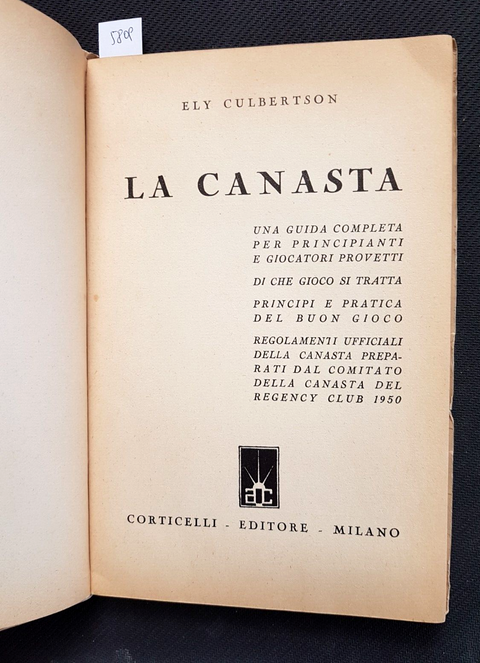 ELY CULBERTSON - LA CANASTA PER PRINCIPIANTI E PROVETTI - 1950 CORTICELLI (