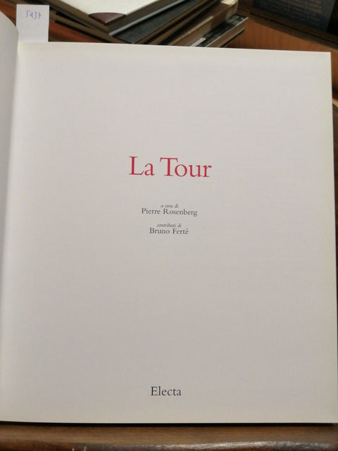 LA TOUR - ROSENBERG, FERTE' - CATALOGO ELECTA - 1998 - GEORGES DE LA TOUR