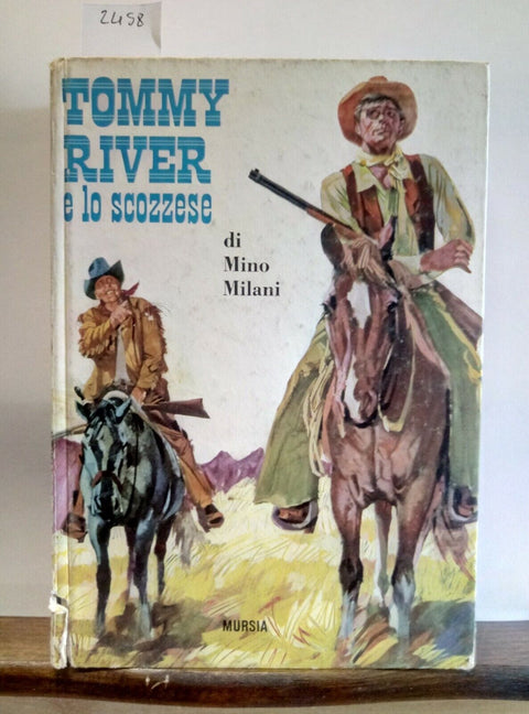 MINO MILANI - TOMMY RIVER E LO SCOZZESE - 1966 - MURSIA illustrato PAVIA (2