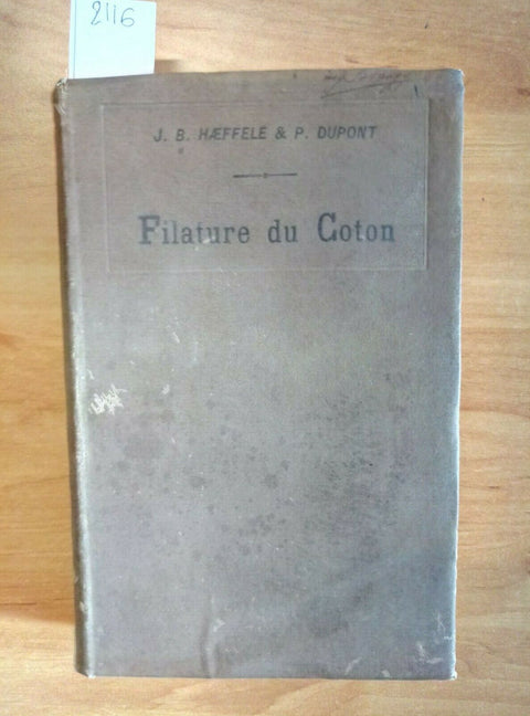 AIDE MEMOIRE PRATIQUE DE LA FILATURE DU COTON 3 HAEFFELE DUPONT (2116