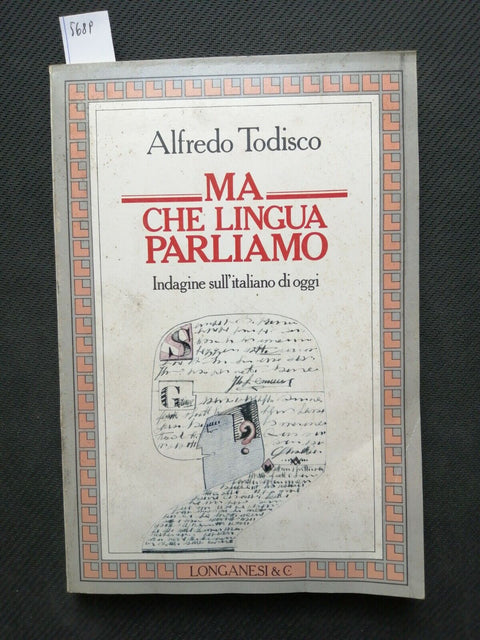 MA CHE LINGUA PARLIAMO indagine sull'italiano di oggi TODISCO 1984 LONGANESI568
