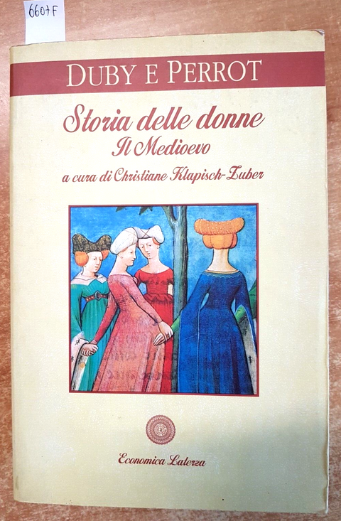 STORIA DELLE DONNE Il Medioevo - Georges Duby Michelle Perrot 1994 LATERZA(