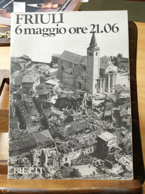 FRIULI 6 MAGGIO ORE 21.06 - Terremoto, testimonianze, foto, storia (6429