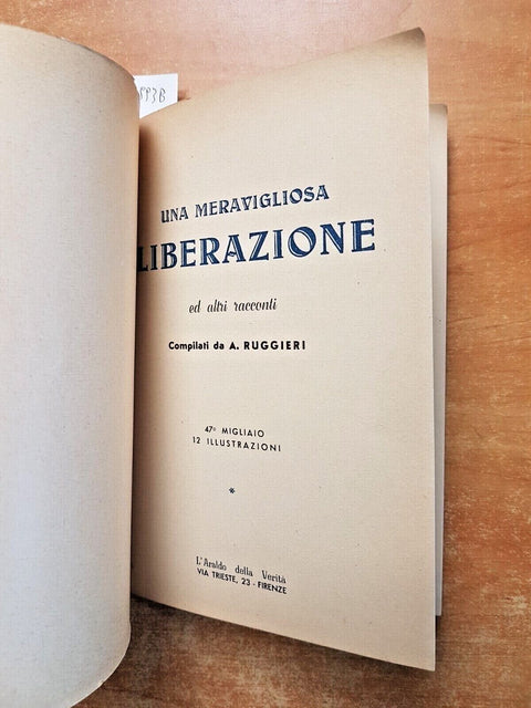 Una meravigliosa liberazione e altri racconti - A. RUGGIERI 1953 L'ARALDO