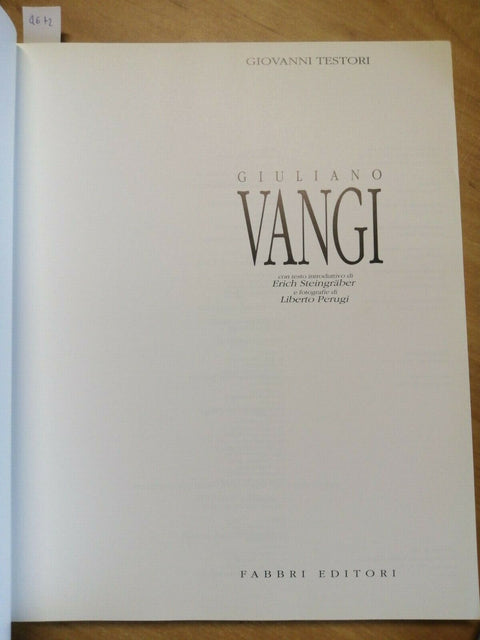 GIOVANNI TESTORI - GIULIANO VANGI - MONOGRAFIA CATALOGO - 1989 - FABBRI - (