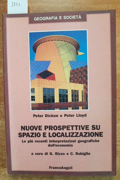 Nuove prospettive su spazio e localizzazione - Dicken, LIoyd FRANCOANGELI (