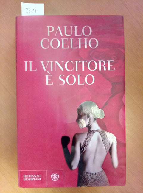 PAULO COELHO - IL VINCITORE E' SOLO 1 ED. RIZZOLI 2009 RILEGATO (2317