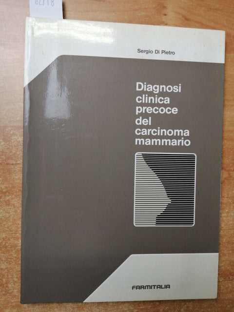 Di Pietro DIAGNOSI CLINICA PRECOCE DEL CARCINOMA MAMMARIO 1984 Farmitalia (