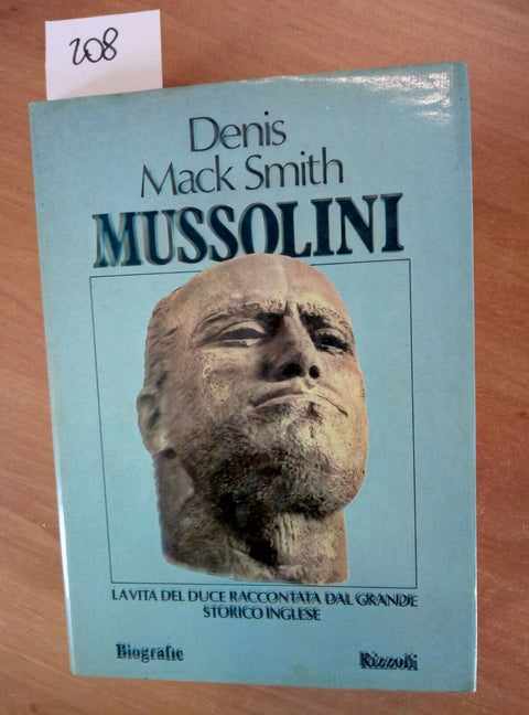 DENIS MACK SMITH - MUSSOLINI LA VITA DEL DUCE - 1981 RIZZOLI 1ED. FASCISMO