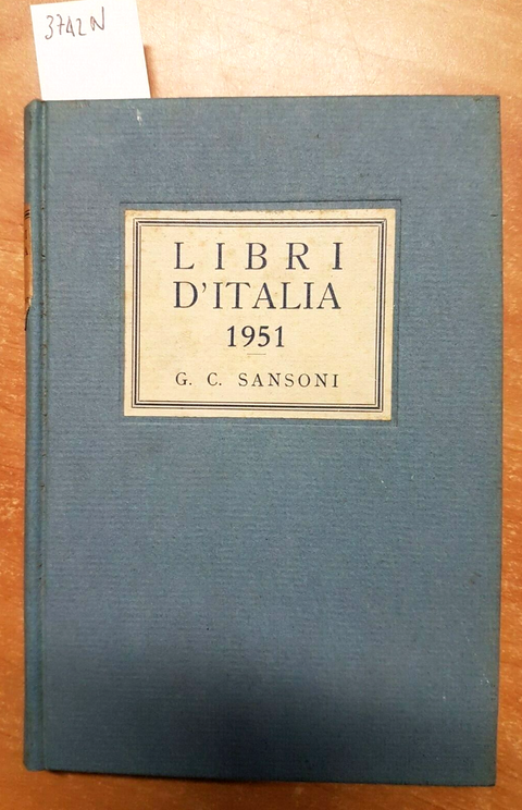 LIBRI D'ITALIA 1951 SANSONI REPERTORIO ALFABETICO DELLE EDIZIONI ITALIANE(