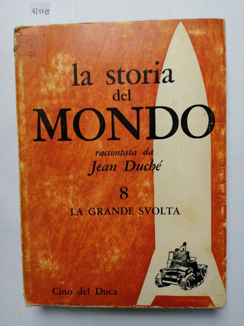La storia del mondo raccontata da Jean Duch: LA GRANDE SVOLTA - Del Duca (