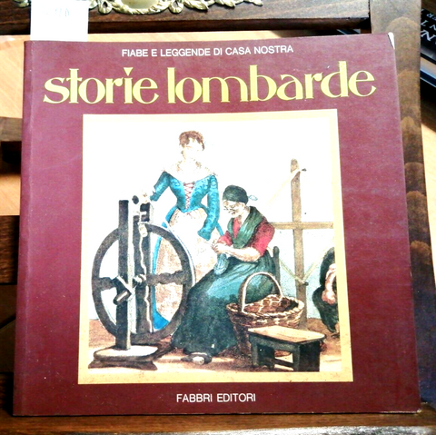 STORIE LOMBARDE - ROSSANA GUARNIERI 1979 FABBRI (2012D) FIABE E LEGGEN