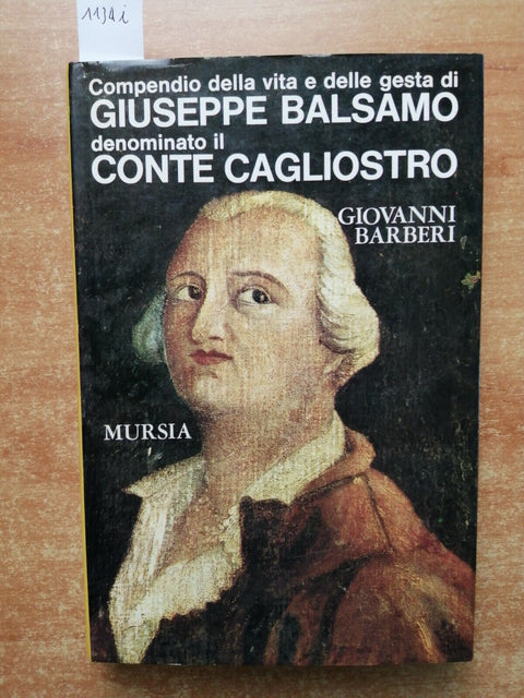 G. BARBERI Compendio vita gesta di Giuseppe Balsamo Conte Cagliostro MURSIA1134i