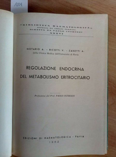 REGOLAZIONE ENDOCRINA DEL METABOLISMO ERITROCITARIO 1962 NOTARIO RICOTTI (1
