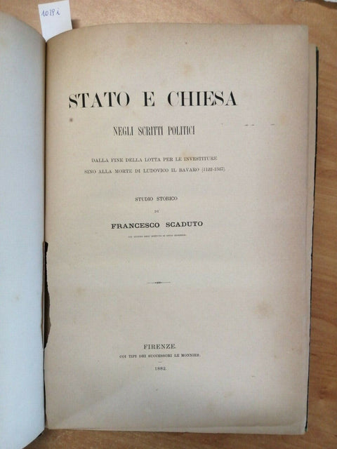 STATO E CHIESA NEGLI SCRITTI POLITICI - FRANCESCO SCADUTO 1882 LE MONNIER (