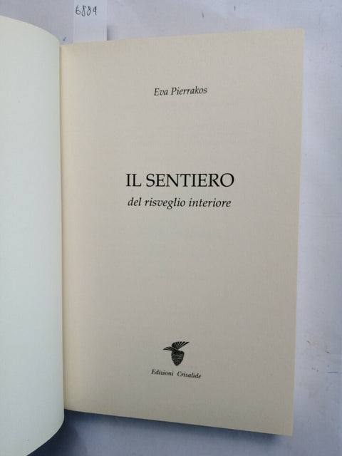 IL SENTIERO DEL RISVEGLIO INTERIORE - Eva Pierrakos - 2009 - CRISALIDE - (6