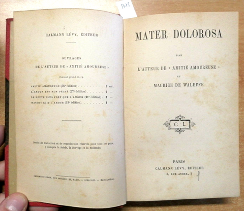 MATER DOLOROSA PAR L'AUTEUR DE AMITIE AMOUREUSE ET MAURICE DE WALEFFE (567