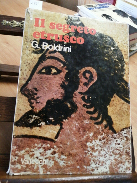 G. BOLDRINI - IL SEGRETO ETRUSCO INFANZIA E VIAGGI DI VEL 1969 VALLECCHI (6