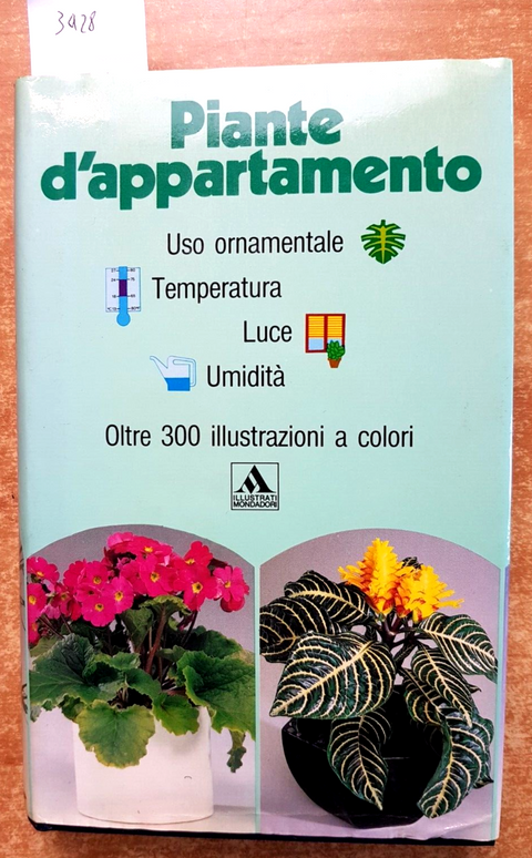 PIANTE D'APPARTAMENTO uso temperatura luce CHIUSOLI 1992 BORIANI MONDADORI