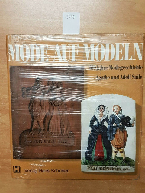 AGATHE UND ADOLF SAILE - MODE AUF MODELN 400 JAHRE MODEGESCHICHTE (3729