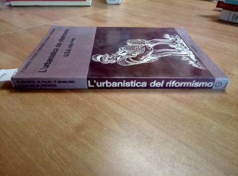 L'URBANISTICA DEL RIFORMISMO USA 1890 - 1940 MAZZOTTA 1975 (1694)