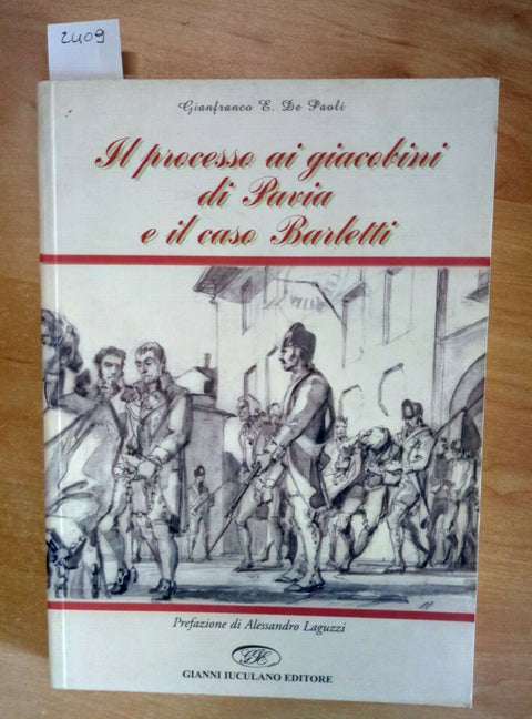 IL PROCESSO AI GIACOBINI DI PAVIA E IL CASO BARLETTI - DE PAOLI - IUCULANO(