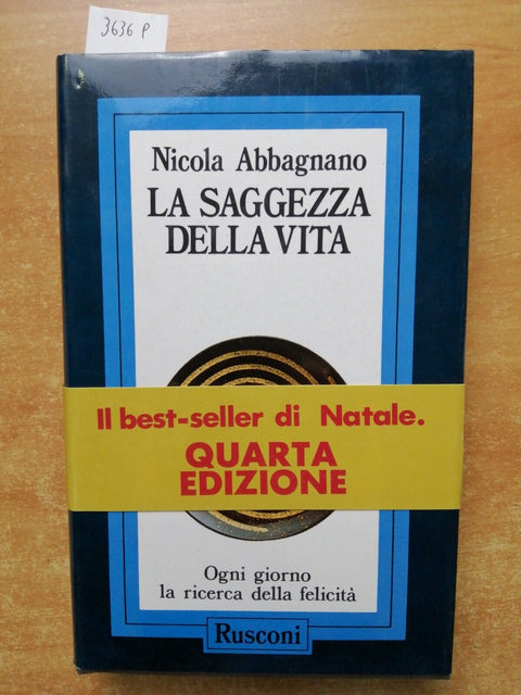 Nicola Abbagnano - La saggezza della vita - Rusconi - 1985 - filosofia (363