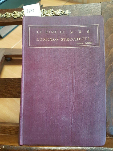 LE RIME DI LORENZO STECCHETTI - ZANICHELLI - 1912 - BELLA EDIZIONE (3549