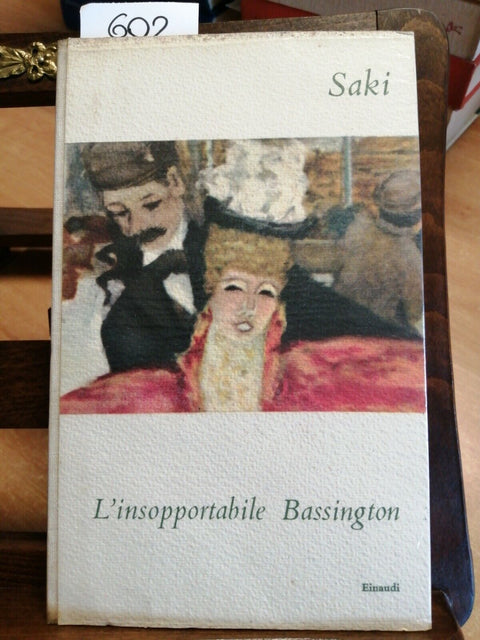 SAKI - L'INSOPPORTABILE BASSINGTON 1950 EINAUDI (602) + SCHEDA BIBLIO