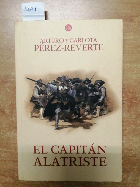 ARTURO PEREZ REVERTE - EL CAPITAN ALATRISTE - PUNTO DE LECTURA (2030i)