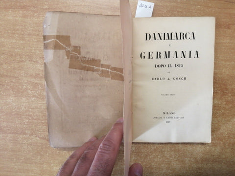 DANIMARCA E GERMANIA DOPO IL 1815 - Carlo Gosch 1867 Corona e Caimi edit.