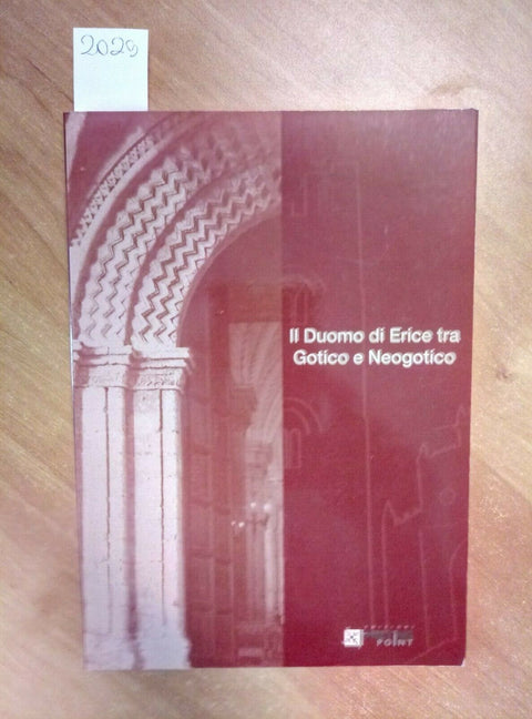 Il Duomo di Erice tra gotico e neogotico - Atti della Giornata di studi (20
