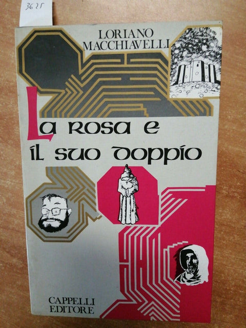 LORIANO MACCHIAVELLI - LA ROSA E IL SUO DOPPIO 1987 CAPPELLI (3625) BA