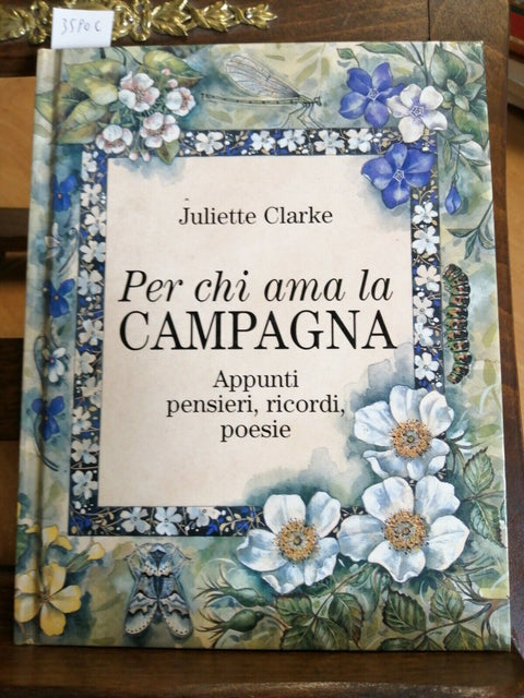 PER CHI AMA LA CAMPAGNA - Appunti, pensieri, ricordi 1993 Clarke Edicart (3