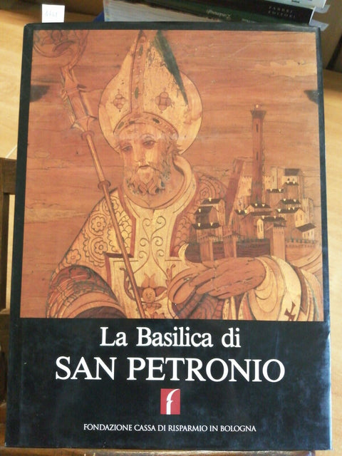 LA BASILICA DI SAN PETRONIO IN BOLOGNA - 2003 - CARIBO - VOLUME 2 - OTTIMO(