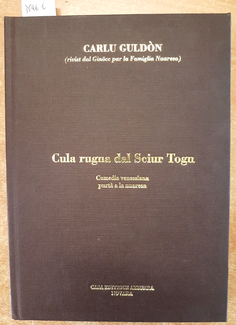 CARLO GOLDONI - CULA RUGNA DAL SCIUR TOGU - GULDON CARLU 1992 AZZURRA 1ED(