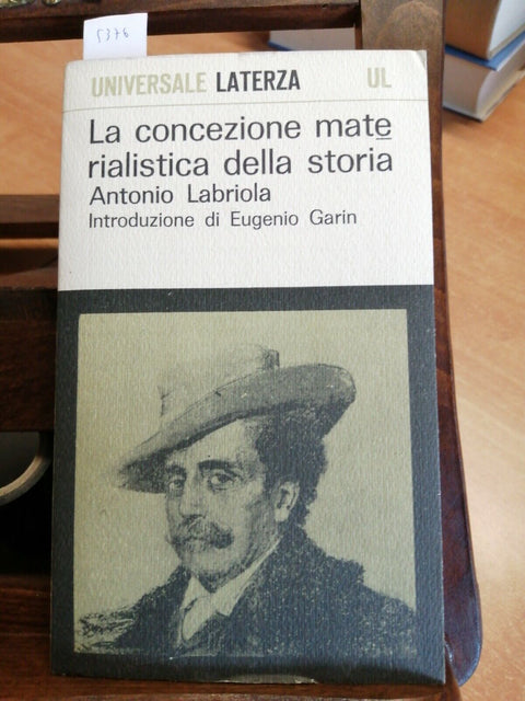 LA CONCEZIONE MATERIALISTICA DELLA STORIA - ANTONIO LABRIOLA 1965 LATERZA (