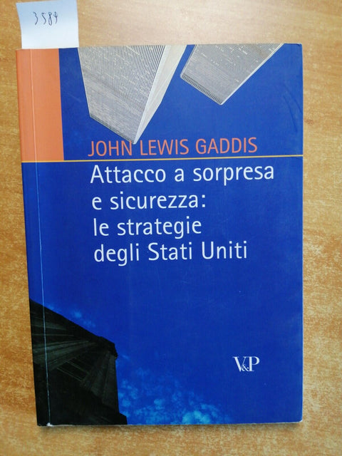 Attacco a sorpresa e sicurezza: le strategie degli Stati Uniti - Gaddis V&P