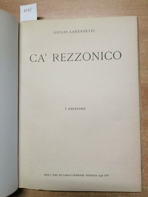 Ca Rezzonico - Giulio Lorenzetti - Carlo Ferrari, Venezia 1936 - 1ED. (416