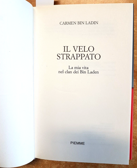 CARMEN BIN LADIN Il velo strappato 2004 Piemme - VITA CON OSAMA BIN LADEN (