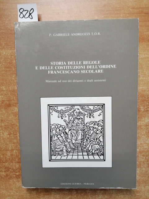 STORIA DELLE REGOLE E DELLE COSTITUZIONI DELL'ORDINE FRANCESCANO SECOLARE