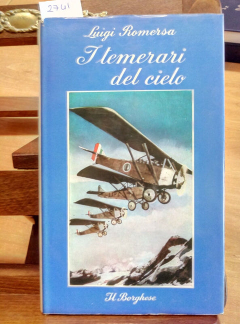 I TEMERARI DEL CIELO - LUIGI ROMERSA - IL BORGHESE - 1965 PRIMA EDIZIONE (2