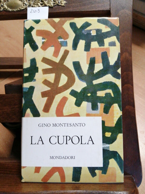 GINO MONTESANTO - LA CUPOLA - 1966 - MONDADORI - CORRUZIONE POLITICA ROMA (