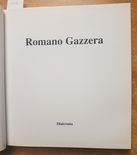 Romano Gazzera - Diakronia - 1997 - Catalogo della mostra - Parigi CIRLE'