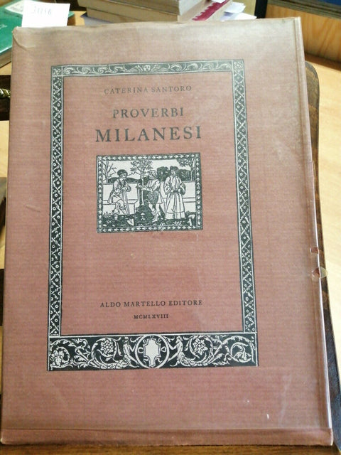 PROVERBI MILANESI - CATERINA SANTORO 1968 ALDO MARTELLO - ILLUSTRATO (3125B